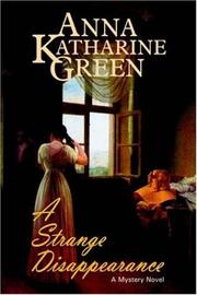 Cover of: A strange disappearance by Anna Katharine Green
