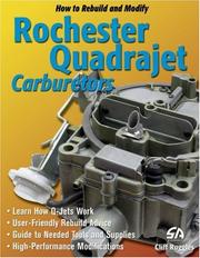 How to Rebuild and Modify Rochester Quadrajet Carburetors by Cliff Ruggles