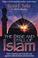 Cover of: The Rise and Fall of Islam