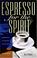 Cover of: Espresso For The Spirit, First Serving