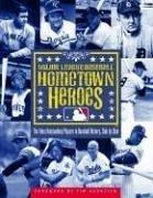 Cover of: Hometown Heroes by Major League Baseball