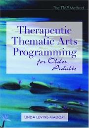 Cover of: Therapeutic Thematic Arts Programming for Older Adults