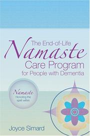 The End-of-Life Namaste Care Program for People with Dementia by Joyce Simard
