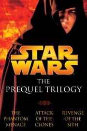 Cover of: Star Wars: The Prequel Trilogy (Episodes I, II & III)