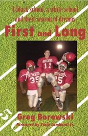 Cover of: First and long: a black school, a white school, and their season of dreams