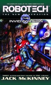 Cover of: Robotech: The New Generation: The Invid invasion (Robotech: New Generation)