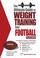 Cover of: The Ultimate Guide to Weight Training for Football