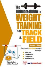Cover of: Ultimate Guide to Weight Training for Track & Field (Ultimate Guide to Weight Training...)