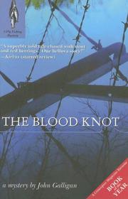 Cover of: The Blood Knot (Fly Fishing Mysteries) by John Galligan