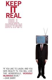 Cover of: Keep it real by Bill Bryan