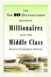 Cover of: The Top 10 Distinctions Between Millionaires and the Middle Class