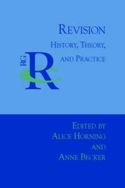 Cover of: Revision: History, Theory, And Practice (Reference Guides to Rhetoric and Composition)