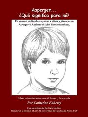 Cover of: Asperger . . . Que Significa Para Mi?: Un Manual Dedicado A Ayudar A Ninos y Jovenes Con Asperger O Autismo de Alto Funcionamiento