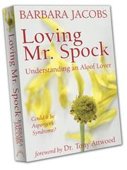 Cover of: Loving Mr. Spock: Understanding an Aloof Lover by Barbara Jacobs