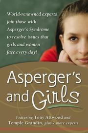 Cover of: Asperger's and Girls by Tony Attwood, Temple Grandin, Teresa Bolick, Catherine Faherty, Lisa Iland, Jennifer McIlwee Myers, Ruth Snyder, Sheila Wagner, Mary Wrobel