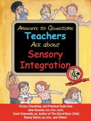 Cover of: Answers to Questions Teachers Ask about Sensory Integration: Forms, Checklists, and Practical Tools for Teachers and Parents