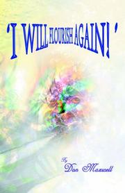 Cover of: I Will Flourish Again! by Don Maxwell