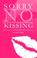 Cover of: Sorry No Kissing