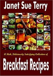 Cover of: A Rich, Deliciously Satisfying Collection of Breakfast Recipes by Janet Sue Terry