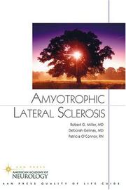 Cover of: Amyotrophic Lateral Sclerosis (American Academy of Neurology) by Robert G. Miller, Deborah Gelinas, Patricia O'Connor