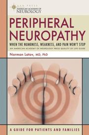 Cover of: Peripheral Neuropathy: When the Numbness, Weakness, and Pain Won't Stop (American Academy of Neurology)