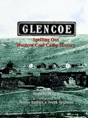 Cover of: Glencoe, Spelling Out Western Coal Camp History | Dorothy Wright