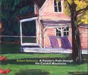 Robert Selkowitz: A Painters Path Through the Catskill Mountains by Robert Selkowitz