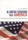 Cover of: A New Vision for America