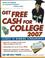 Cover of: Get Free Cash for College 2007
