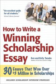 Cover of: How to Write a Winning Scholarship Essay by Gen Tanabe, Kelly Tanabe