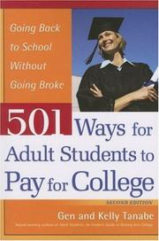 501 Ways for Adult Students to Pay for College by Gen Tanabe, Kelly Tanabe