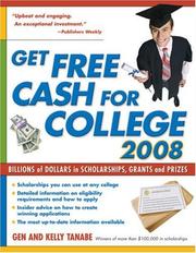 Cover of: Get Free Cash for College 2008: Billions of Dollars in Scholarships, Grants and Prizes (Get Free Cash for College)
