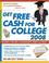 Cover of: Get Free Cash for College 2008