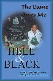 Cover of: To Hell and Black: The Game Owes Me!