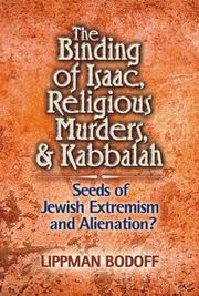 Cover of: The Binding of Isaac, Religious Murders & Kabbalah by Lippman Bodoff