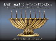 Cover of: Lighting the Way to Freedom: Treasured Hanukkah Menorahs of Early Israel