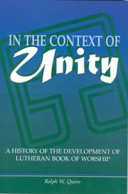 Cover of: In the context of unity: a history of the development of Lutheran book of worship