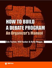 Cover of: How to build a debate program: an organizer's manual