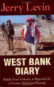 Cover of: West Bank diary by Jerry Levin