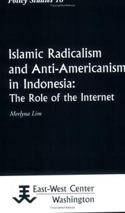 Cover of: Islamic Radicalism and Anti-Americanism in Indonesia by Merlyna Lim