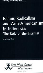 Cover of: Islamic Radicalism and Anti-Americanism in Indonesia: The Role of the Internet