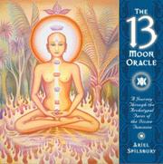 Cover of: The 13 Moon Oracle: A Journey Through the Archtypal Faces of the Divine Feminine