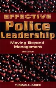 Effective police leadership by Baker, Thomas E.