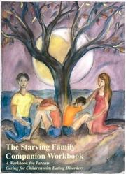 Cover of: The Starving Family Companion Workbook by Cheryl Dellasega