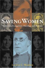 Cover of: Saving Women: Retrieving Evangelistic Theology and Practice