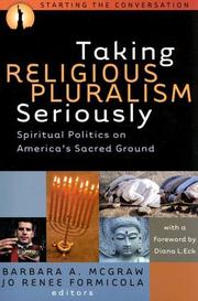 Cover of: Taking religious pluralism seriously: spiritual politics on America's sacred ground