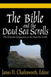 Cover of: The Bible and the Dead Sea Scrolls: Vol 1 by James H. Charlesworth