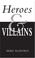 Cover of: Heroes and Villains