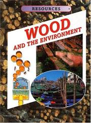 Cover of: Wood and the environment by Kathryn Whyman