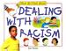 Cover of: Dealing with Racism (How Do I Feel about)